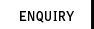 Enquiry